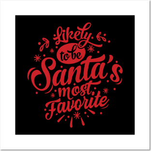 Likely To Be Santa’s Most Favorite Graphic Posters and Art